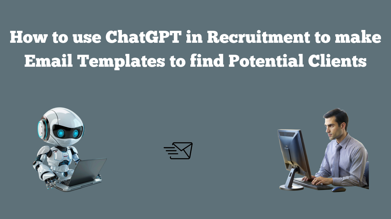 How to Use ChatGPT in Recruitment: Email Templates to Find 