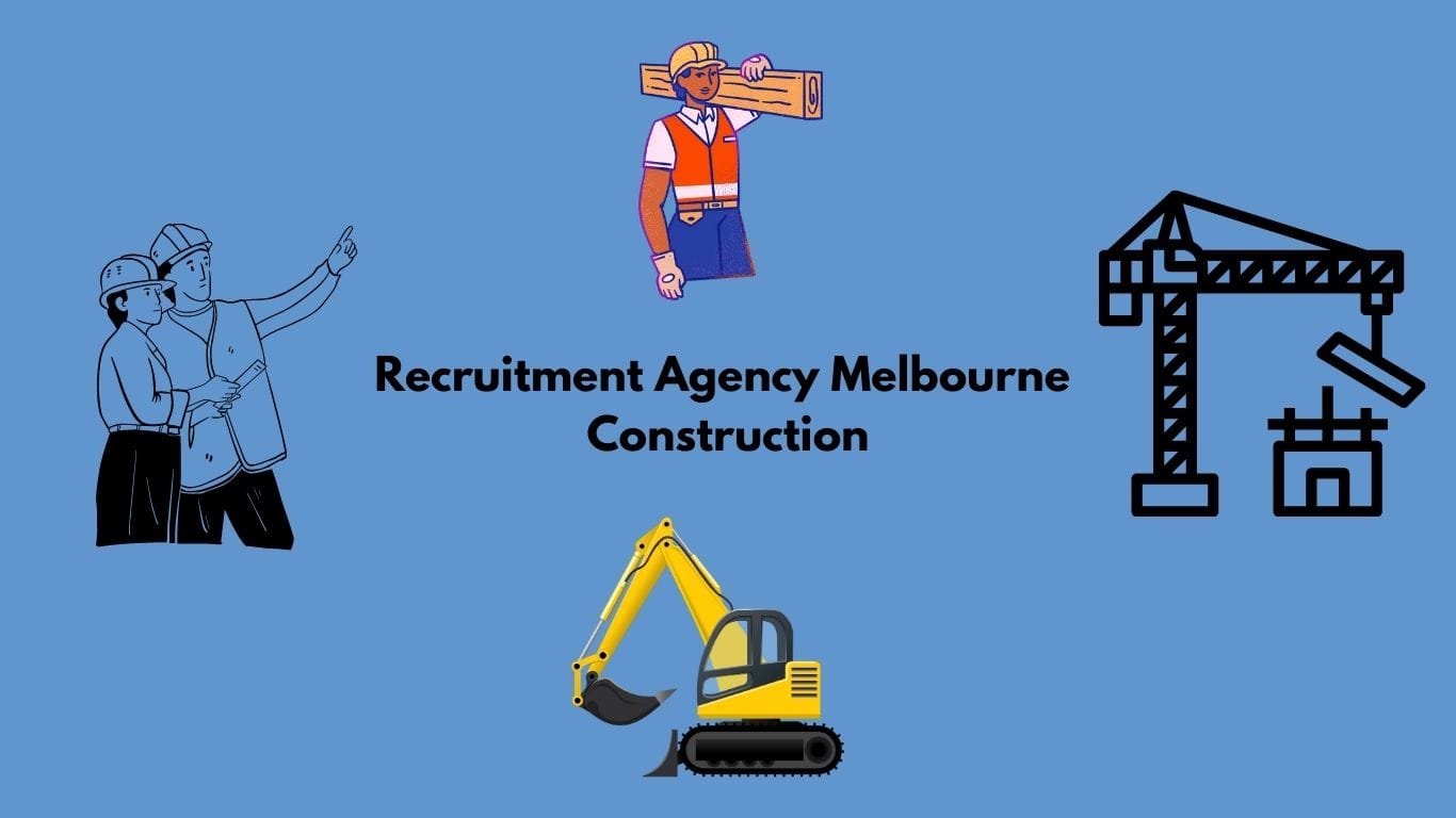 Recruitment Agency Melbourne Construction