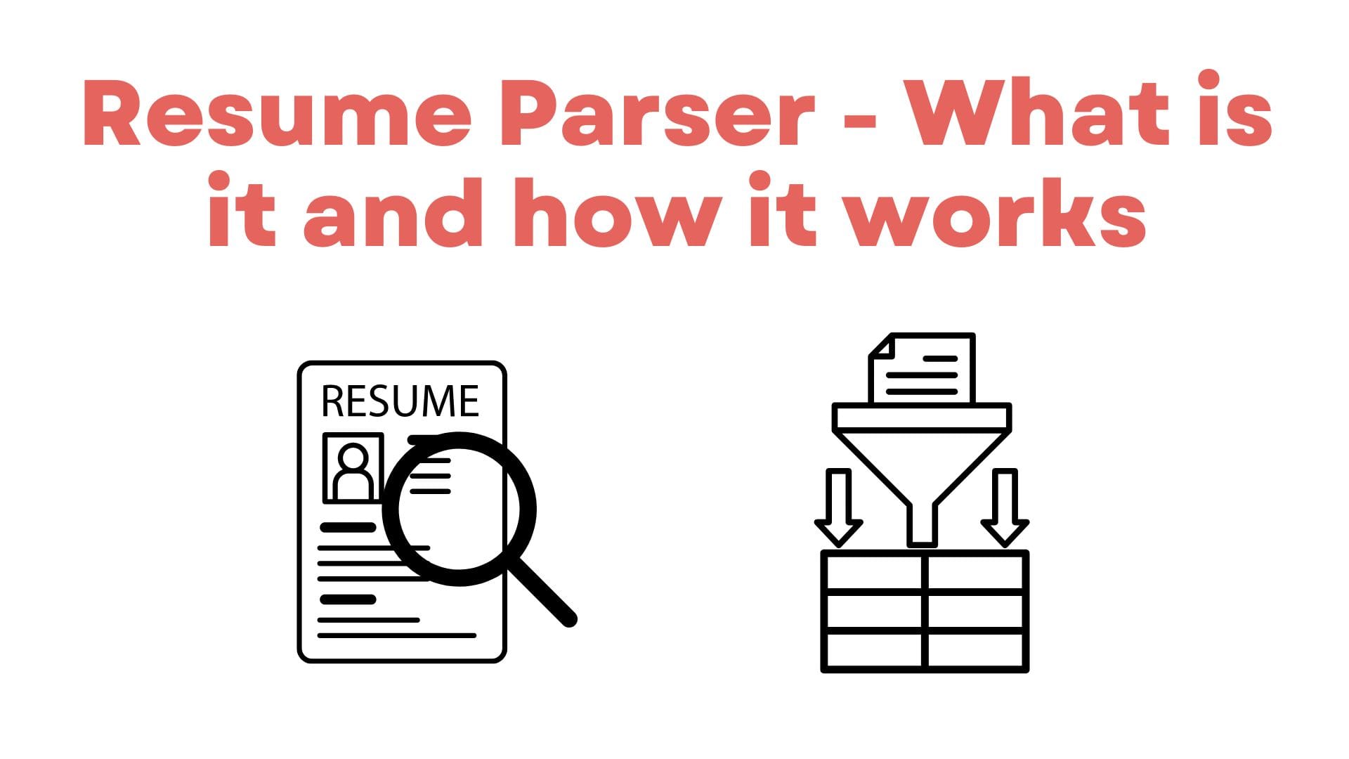Resume Parser - What is it and how it works