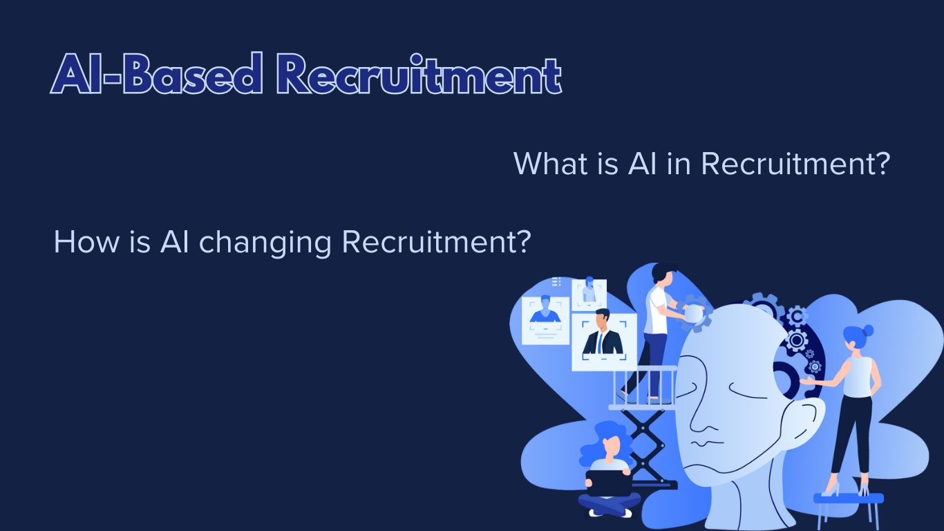 AI-Based Recruitment: How is AI changing recruitment?