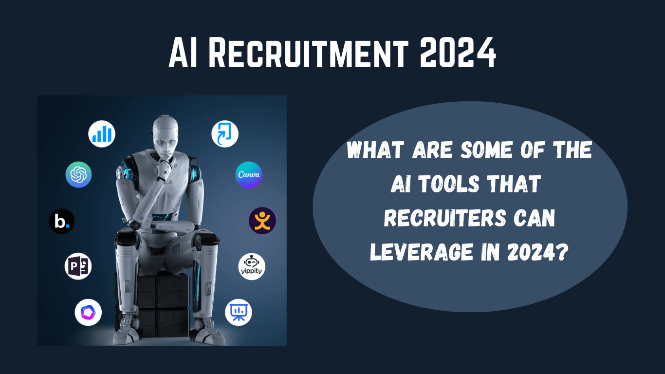 AI Recruitment 2024: Leveraging AI Tools for an Enhanced Hiring Process