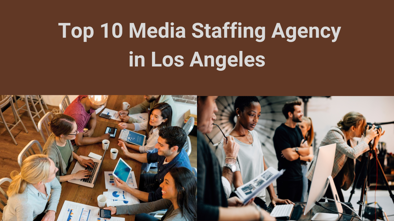 Top 10 Media Staffing Agencies in Los Angeles