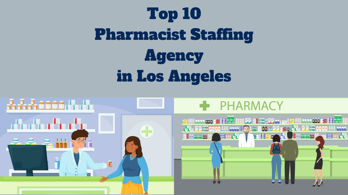 Top 10 Pharmacist Staffing Agencies in Los Angeles