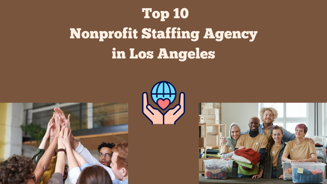 Top 10 Non-Profit Staffing Agencies in Los Angeles