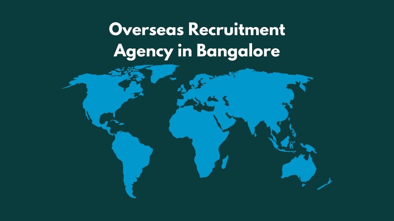 Overseas Recruitment Agency in Bangalore