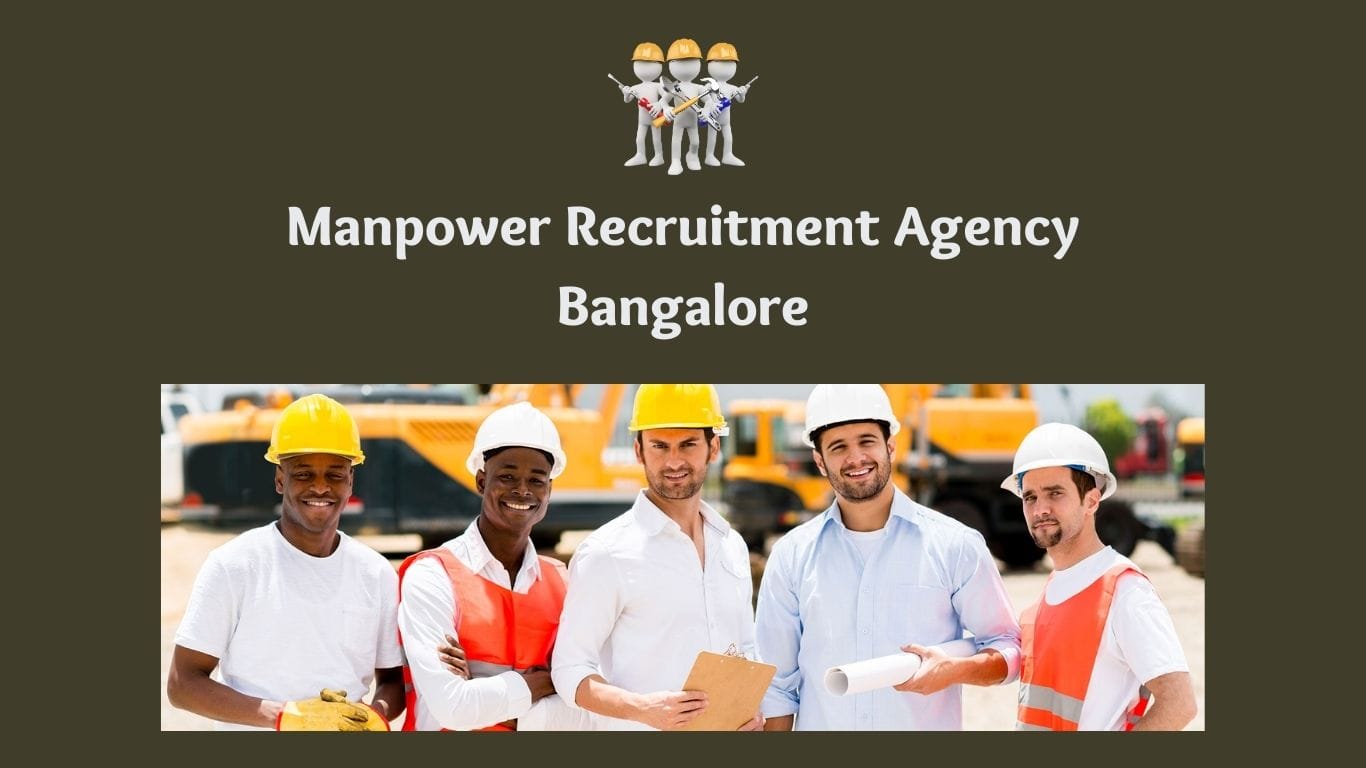 Manpower Recruitment Agency Bangalore