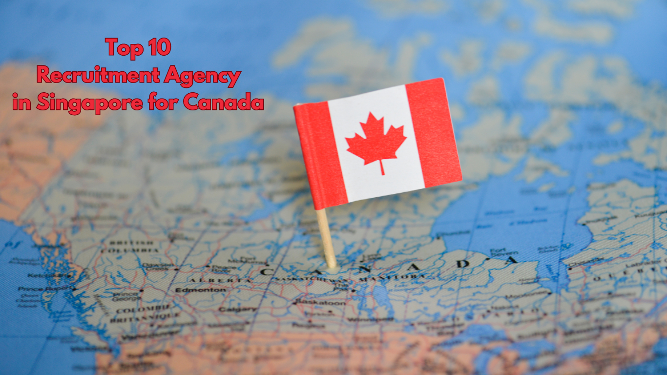 Recruitment Agency in Singapore for Canada