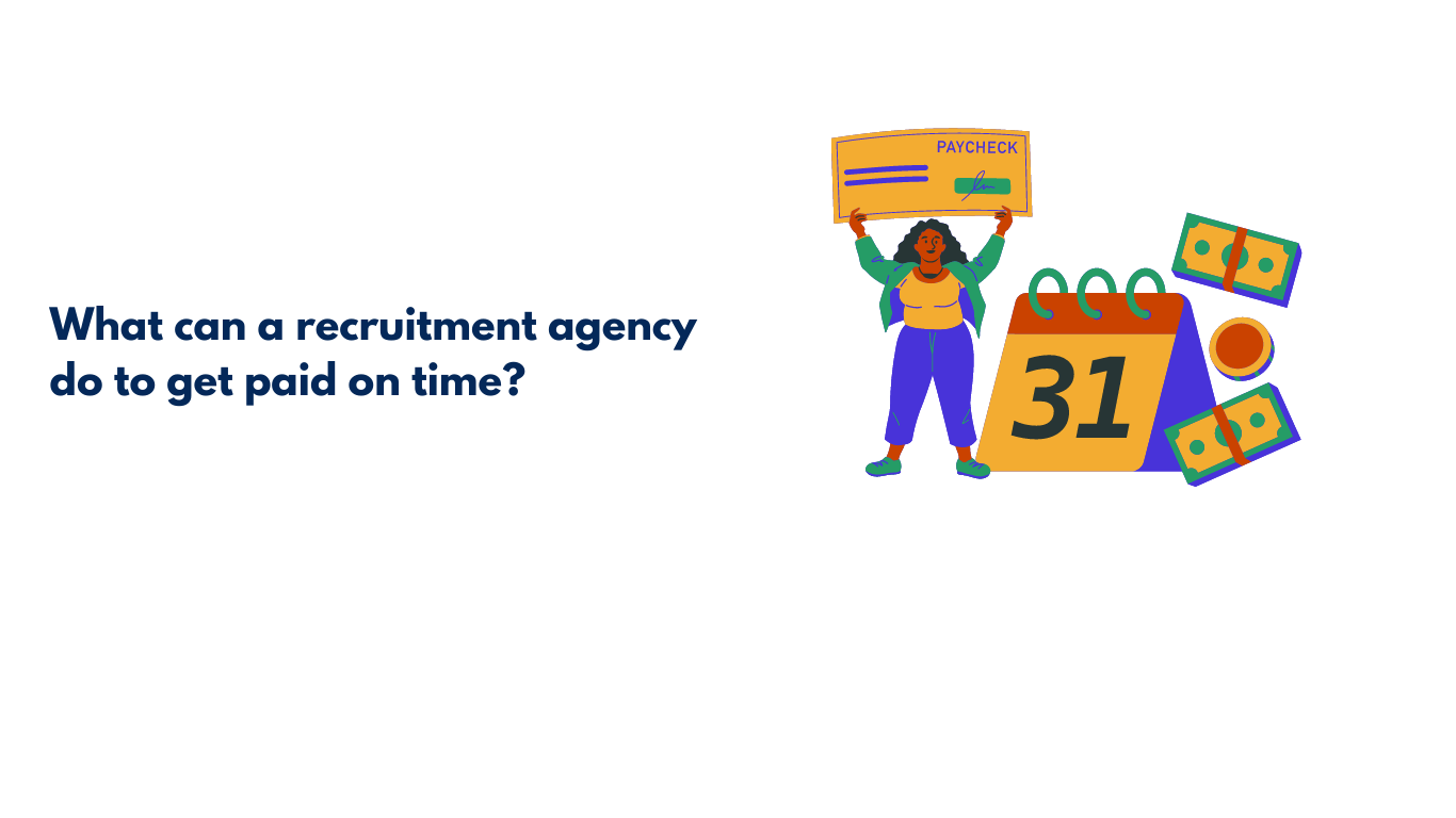 What can a recruitment agency do to get paid on time?