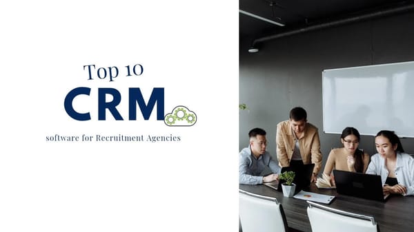 Best CRM for Recruitment – Top 10 CRM Solutions in 2024