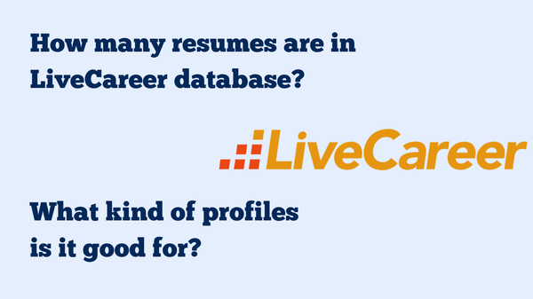 How Many Resumes Are in the LiveCareer Database? What Kind of Profiles Is It Good For?