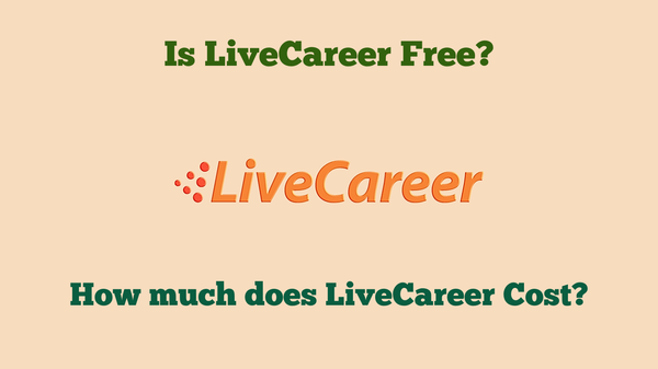 Is LiveCareer Free? How Much Does LiveCareer Cost?