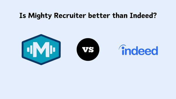 Is Mighty Recruiter Better Than Indeed?
