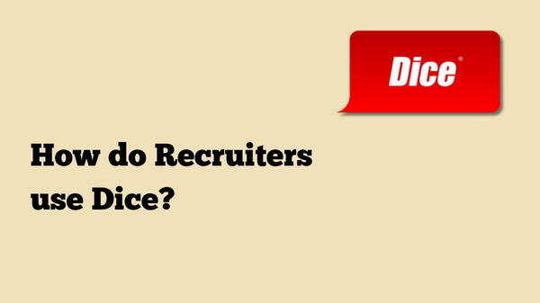 How do recruiters use Dice?