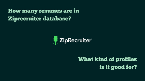 How many resumes are in ZipRecruiter database? What kind of profiles is it good for?