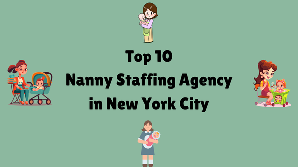 Top 10 Nanny Staffing Agency in New York City