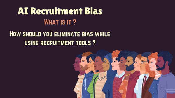 AI Recruitment Bias: What Is It and How to Eliminate It?