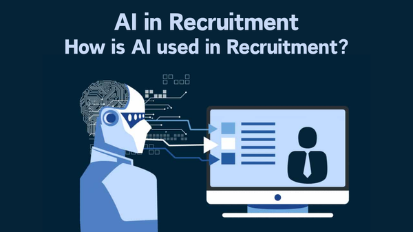 AI in Recruitment - How is AI Used in Recruitment?