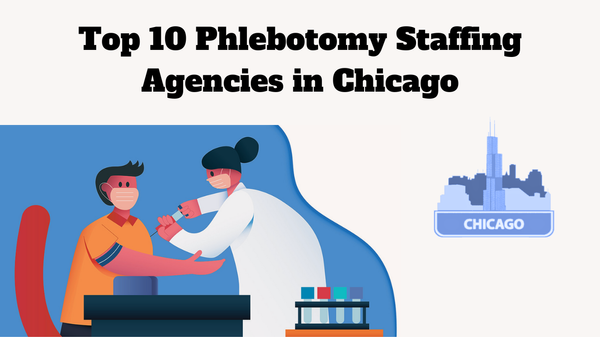 Top 10 Phlebotomy Staffing Agencies in Chicago