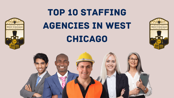 Top 10 Staffing Agencies in West Chicago