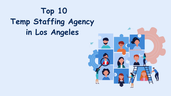 Top 10 Temp Staffing Agencies in Los Angeles