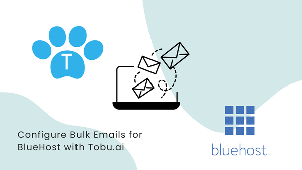 How to Configure Bluehost for Sending Bulk Mailers to Candidates Through Tobu.ai