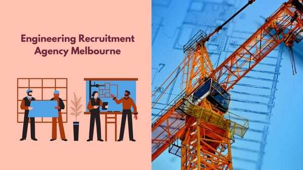 Engineering Recruitment Agency Melbourne