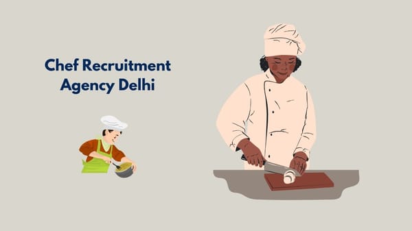 Chef Recruitment Agency Delhi