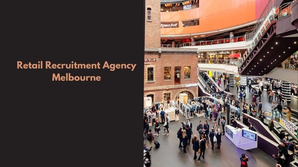 Retail Recruitment Agency Melbourne