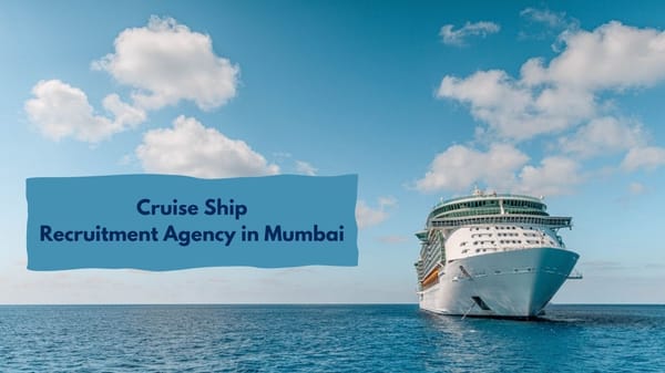 Cruise Ship Recruitment Agency in Mumbai