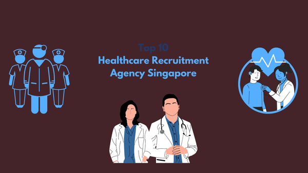 Healthcare Recruitment Agency Singapore