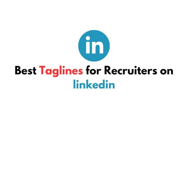 Best Taglines for Recruiters on LinkedIn