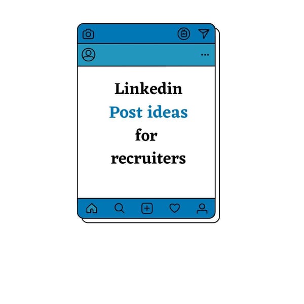 LinkedIn Post Ideas for Recruiters